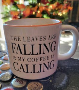 Leaves are falling coffee is calling