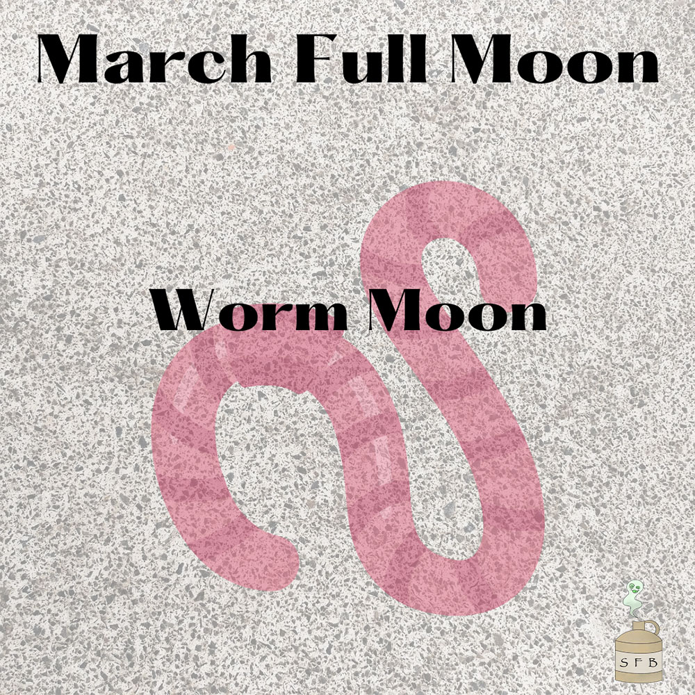 March Worm Moon